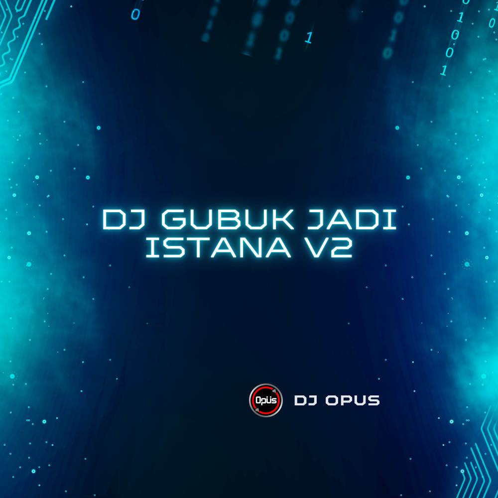 DJ Gubuk Jadi Istana V2 (Explicit)