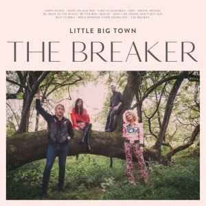 ดาวน์โหลดและฟังเพลง The Breaker พร้อมเนื้อเพลงจาก Little Big Town