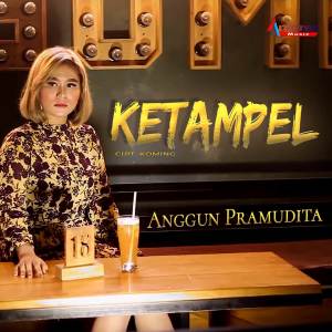 收聽Anggun Pramudita的Ketampel歌詞歌曲