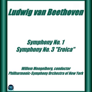 Beethoven: Symphony No. 1 e No. 3 "Eroica"