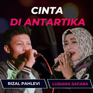 Lusiana Safara的专辑CINTA DI ANTARTIKA