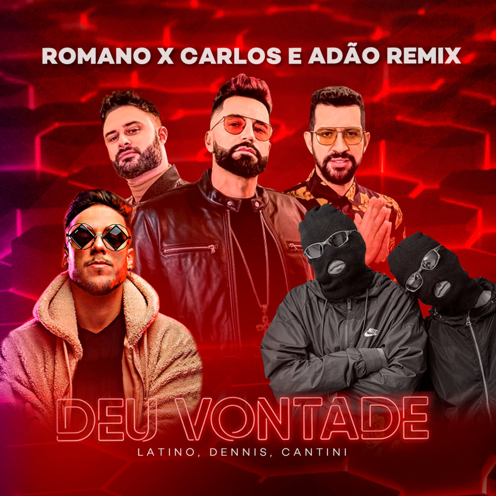 Deu Vontade (Romano x Carlos & Adão Soft Remix) (Explicit) (Romano x Carlos & Adão Soft Remix|Explicit)