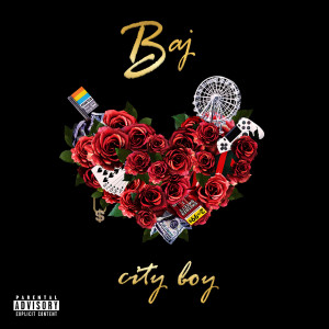 ดาวน์โหลดและฟังเพลง City Boy (Explicit) พร้อมเนื้อเพลงจาก Baj