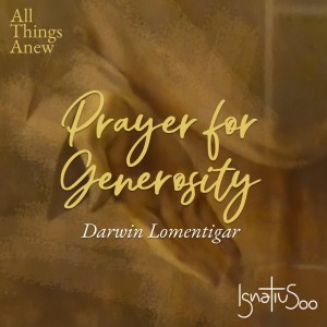 Dengarkan lagu Prayer For Generosity nyanyian Darwin Lomentigar dengan lirik