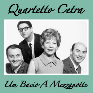 Listen to Un Bacio A Mezzanotte song with lyrics from Quartetto Cetra