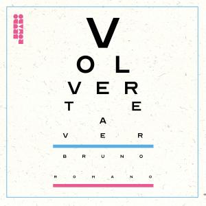ดาวน์โหลดและฟังเพลง Volverte a Ver พร้อมเนื้อเพลงจาก Bruno Romano