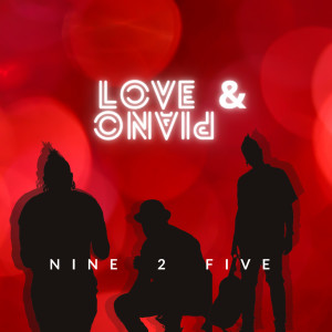 อัลบัม Love & Piano ศิลปิน Nine 2 Five