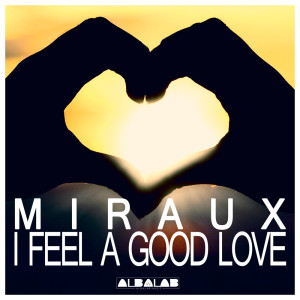 Miraux的專輯I Feel a Good Love