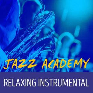 收聽Relaxing Instrumental Jazz Academy的Take Off歌詞歌曲