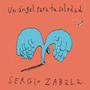 收聽Sergio Zabala的Un Ángel para tu soledad歌詞歌曲