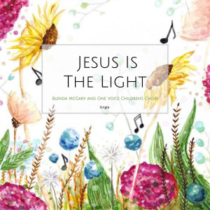 Listen to Jesus Is the Light song with lyrics from Blenda McGary