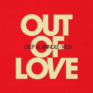KIDS的專輯Out of Love (feat. Kids)