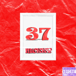 Listen to 37 (Explicit) song with lyrics from Nickky