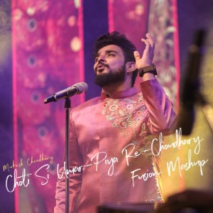 Album Chhoti Si Umar Piya Re fusion Mashup from Mukesh Choudhary