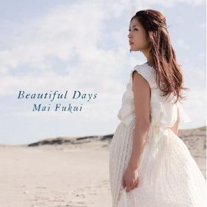 อัลบัม Beautiful Days ศิลปิน 福井舞