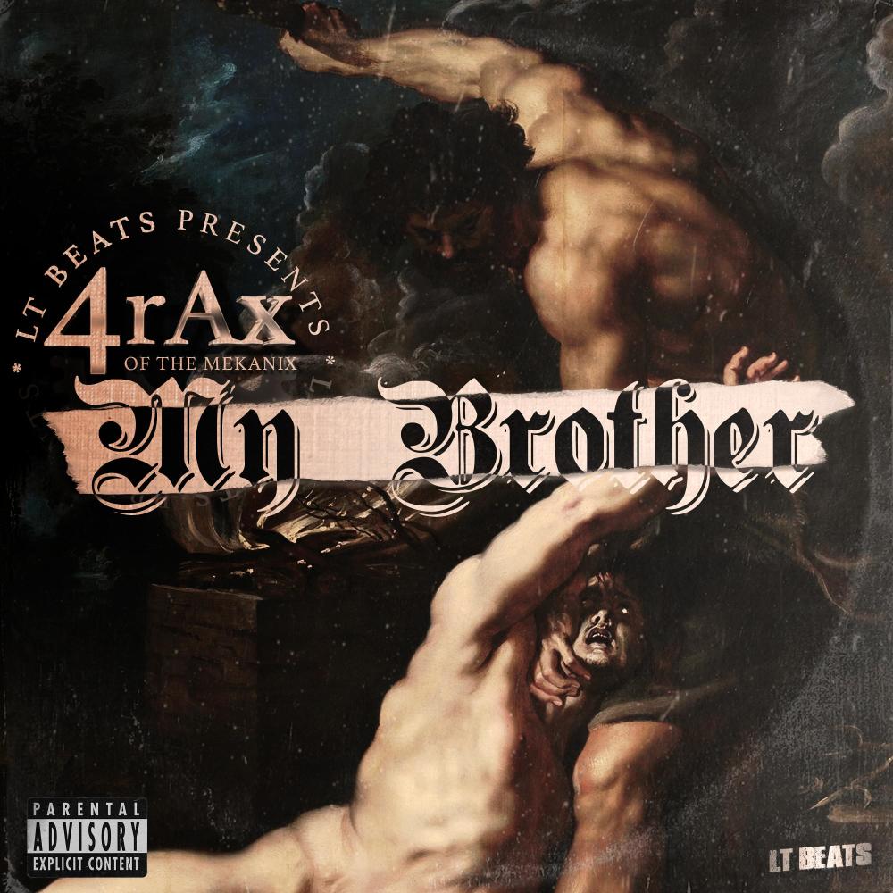 My Brother (feat. 4rax) (Explicit)