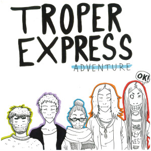 收聽Troper Express的Adventure歌詞歌曲