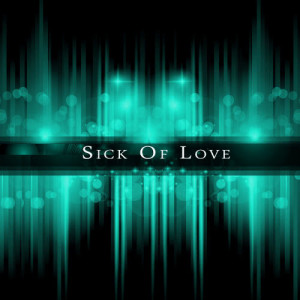 ดาวน์โหลดและฟังเพลง Sick of Love (Tk Remix) พร้อมเนื้อเพลงจาก Alberto Funes