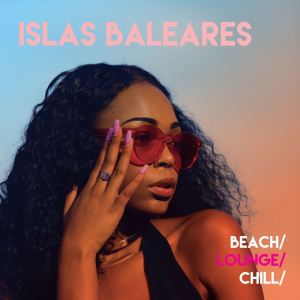 Islas Baleares (Beach Lounge Chill) dari Various Artists