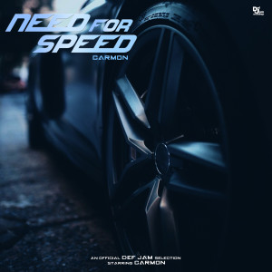 收聽Carmon的Need For Speed (Explicit)歌詞歌曲