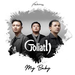 Dengarkan lagu My Baby nyanyian Goliath dengan lirik