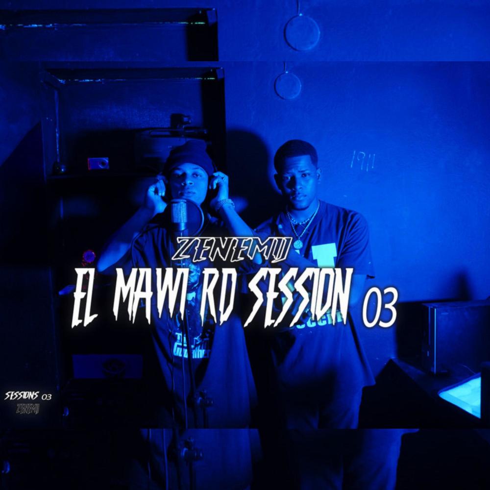 Zenemij Session 3 (feat. El Mawi RD) (Explicit)
