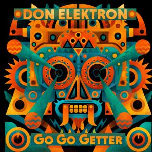 收聽Don Elektron的Go Go Getter歌詞歌曲