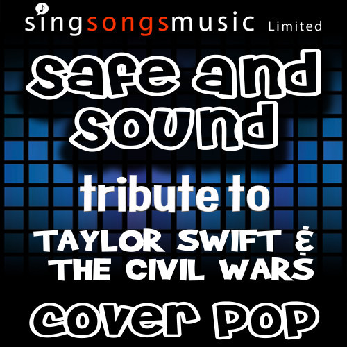 Safe and Sound (Originally Performed By Taylor Swift & The Civil Wars)