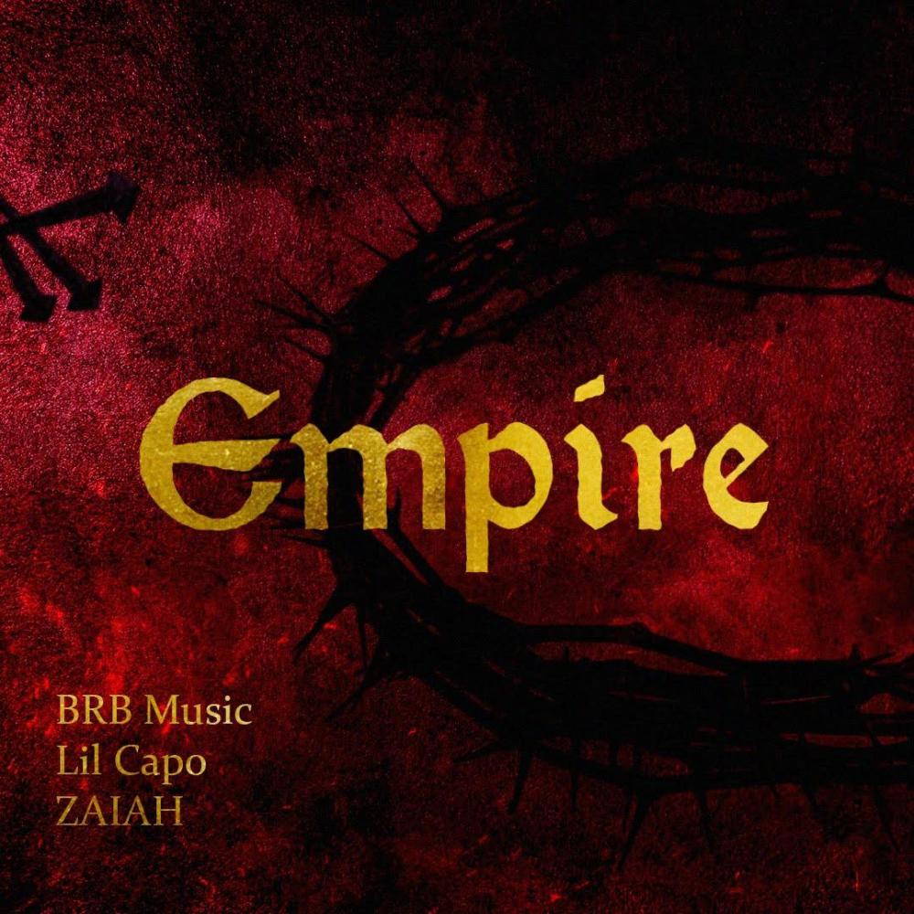 Empire (feat. Lil Capo & ZAIAH)