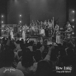 Album How Long (Song of the Martyrs) (feat. Jonathan Ogden) oleh Josh Yeoh