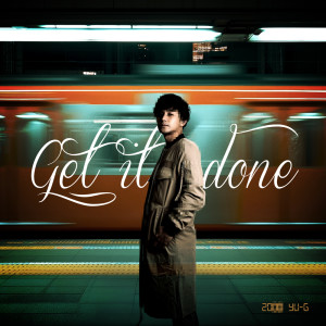 Listen to Get it done song with lyrics from YU-G