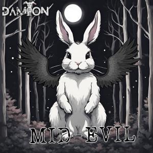 收聽Damion的Mid-Evil歌詞歌曲