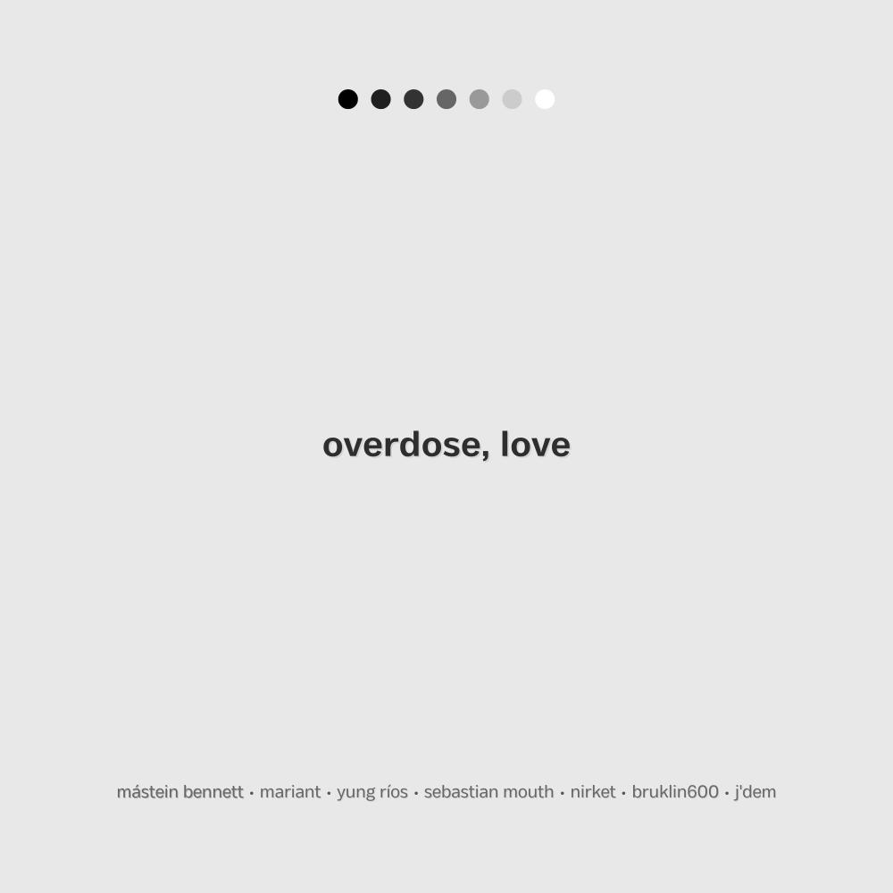 overdose, love (feat. Mariant, Yung Ríos, Sebastian Mouth, Nirket, BRUKLIN600 & J'dem) (Explicit)