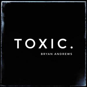 收聽Bryan Andrews的Toxic (Explicit)歌詞歌曲