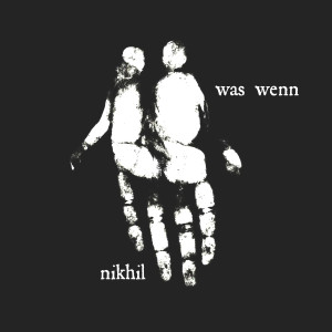 Album Was Wenn... oleh Nikhil