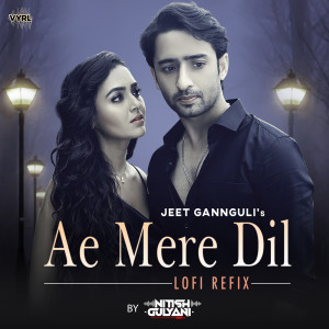 Album Ae Mere Dil (Lofi Refix) oleh Jeet Gannguli
