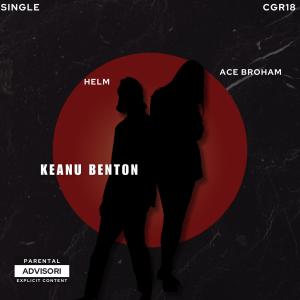 Ace broham的專輯Keanu Benton (feat. Helm) (Explicit)