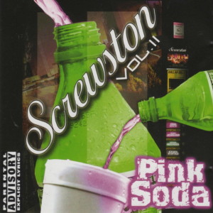 Screwston的專輯Vol. 2 Pink Soda (Chopped & Screwed)