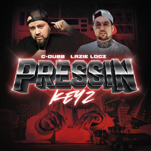 อัลบัม Pressin Keyz (Explicit) ศิลปิน C-Dubb