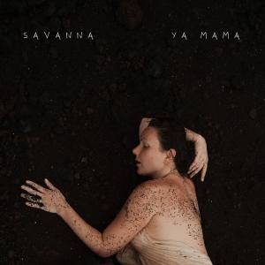 收聽Savanna的Ya Mama歌詞歌曲