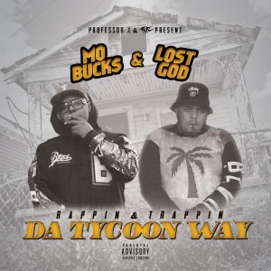 Mo Buck$的專輯Rappin' & Trappin' da Tycoon Way (Explicit)