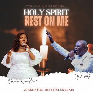 Listen to Holy Spirit Rest on Me song with lyrics from Veronica Kumi-Bruce