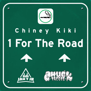 Chiney Kiki的專輯1 for the Road (Explicit)