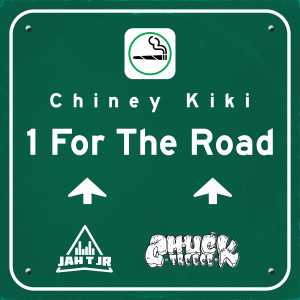 收聽Chiney Kiki的1 for the Road歌詞歌曲