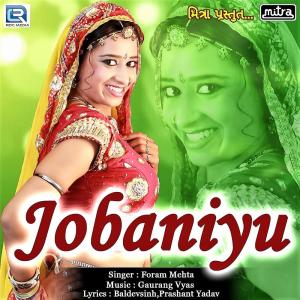 收听Foram Mehta的Jobaniyu (Original)歌词歌曲