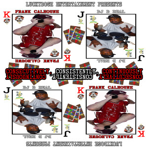 Listen to Consecutively, Consistently, Continuously song with lyrics from Frank Calhoune