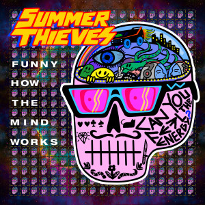 Summer Thieves的專輯Funny How The Mind Works