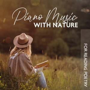 Album Piano Music with Nature for Reading Poetry from Soft Reading Music