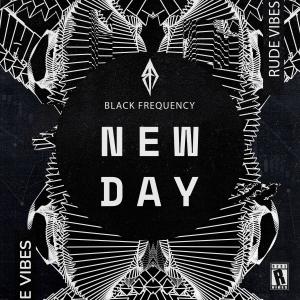 收聽BLACK FREQUENCY的NEW DAY歌詞歌曲