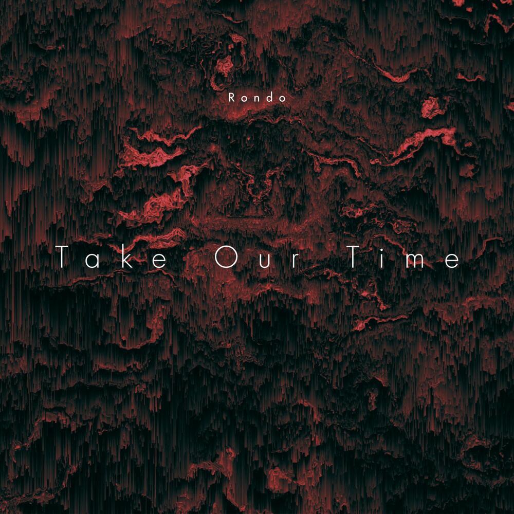Take Our Time (Explicit)